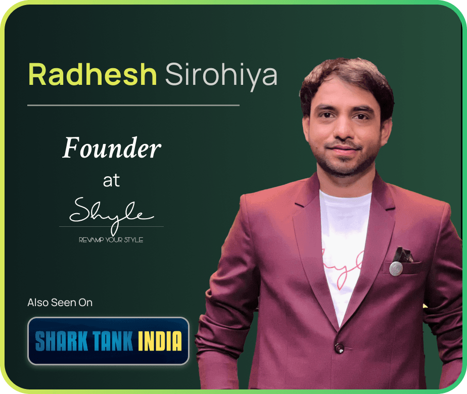 Radhesh Sirohiya, founder of Shyle